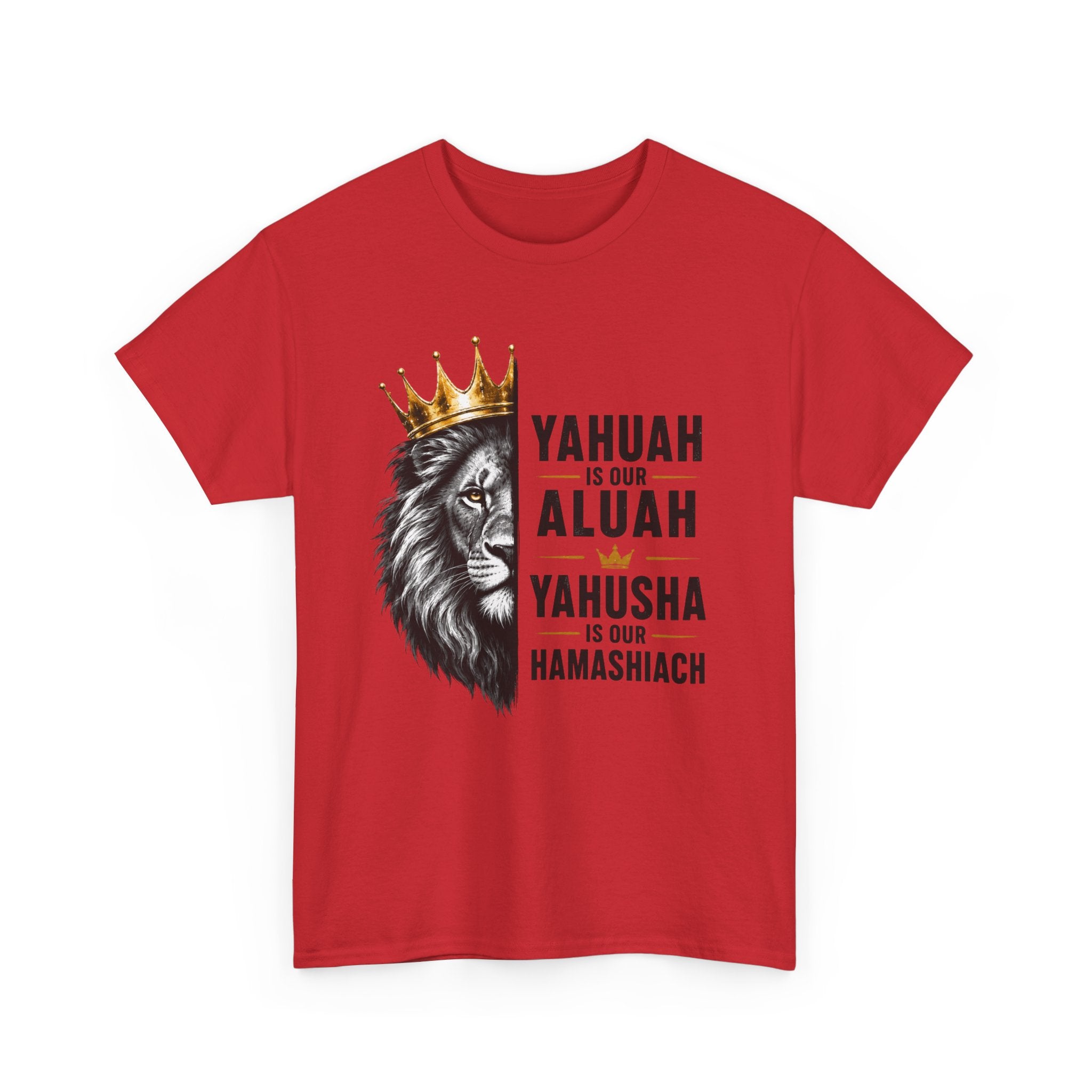 Yahuah is Our Aluah, Yahusha is Our Hamashiach Lion Crown Shirt