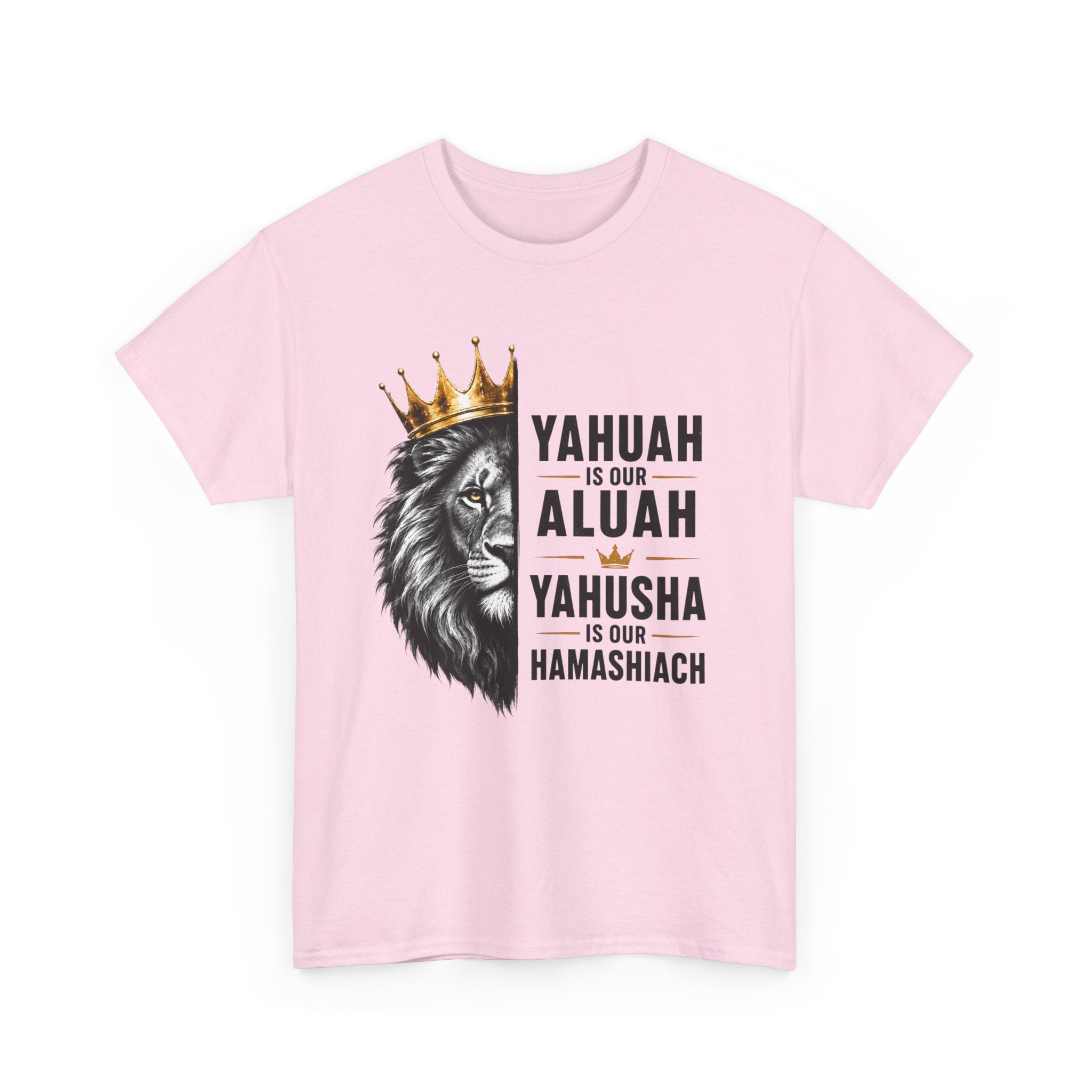 Yahuah is Our Aluah, Yahusha is Our Hamashiach Lion Crown Shirt