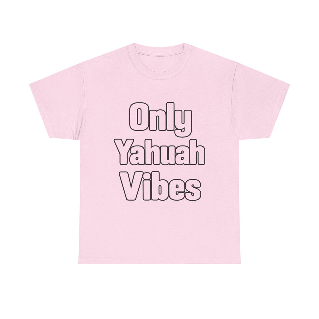 Only Yahuah Vibes | Set Apart Clothing Graphic T-Shirt