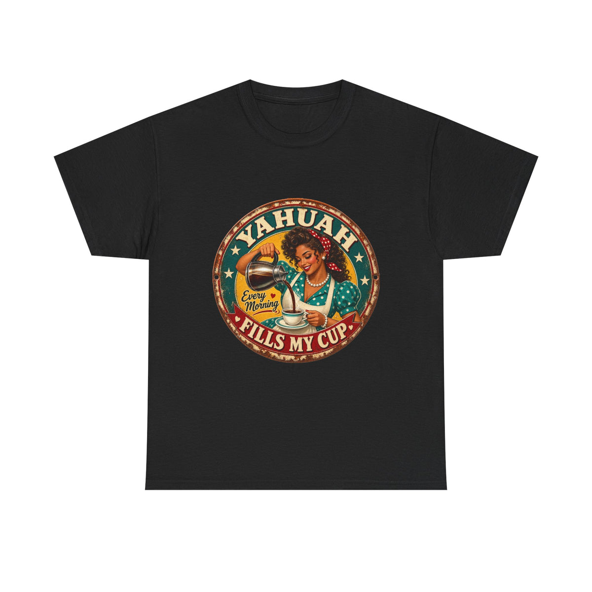 Yahuah Fills My Cup Vintage Coffee Tee