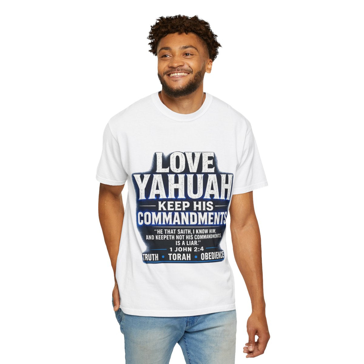 Faith T-Shirt —Love Yahuah, Keep His Commandments