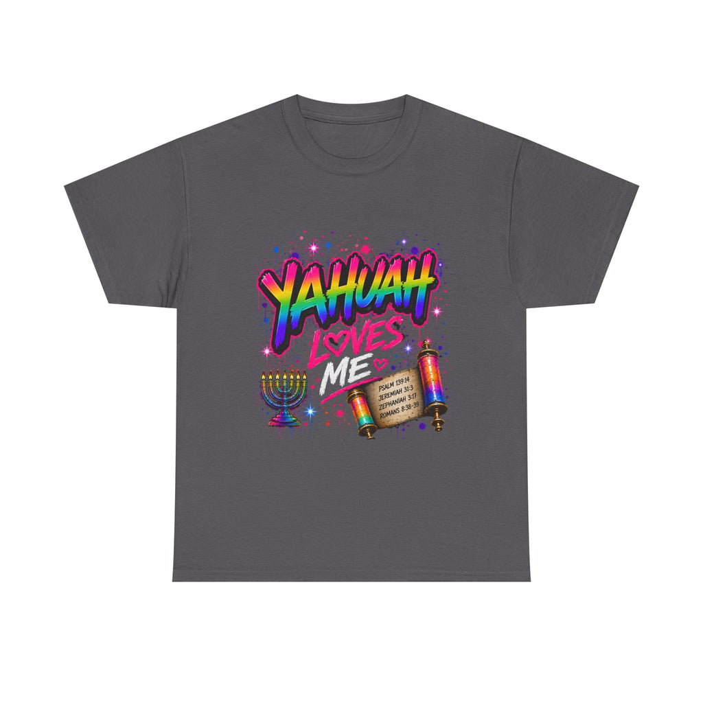T-Shirt — "Yahuah" Loves Me Faith Tee