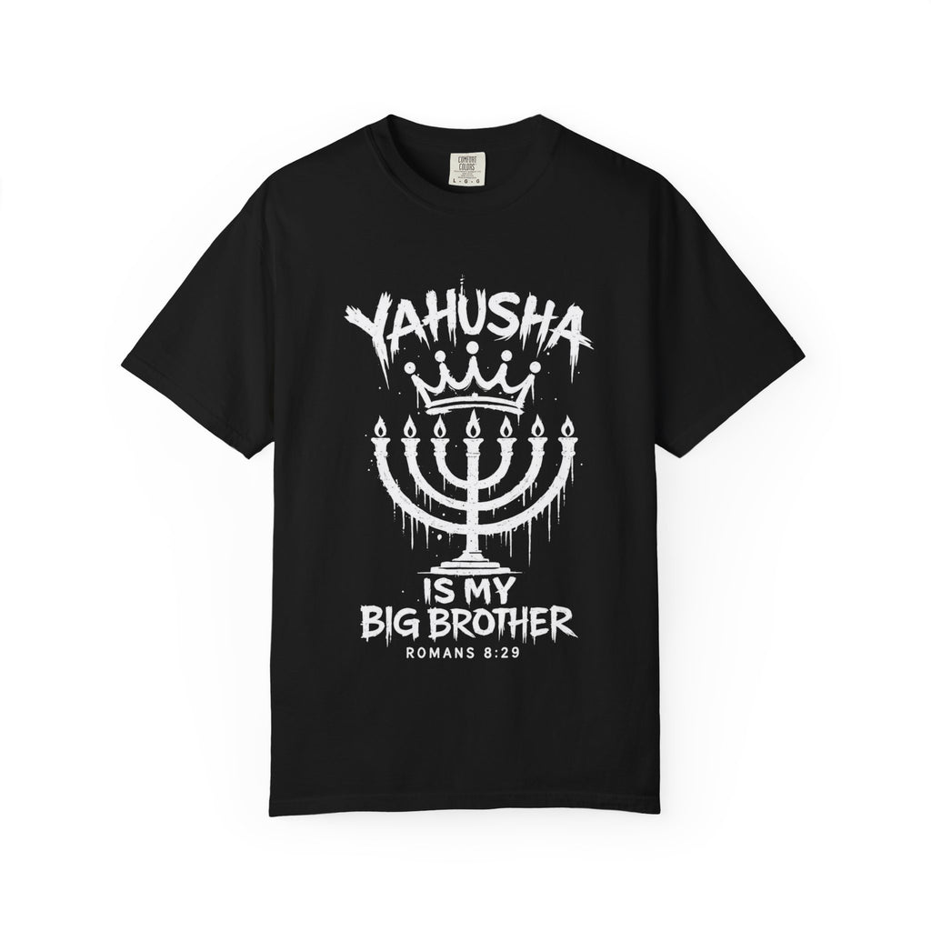 YAHUSHA IS MY BIG BROTHER