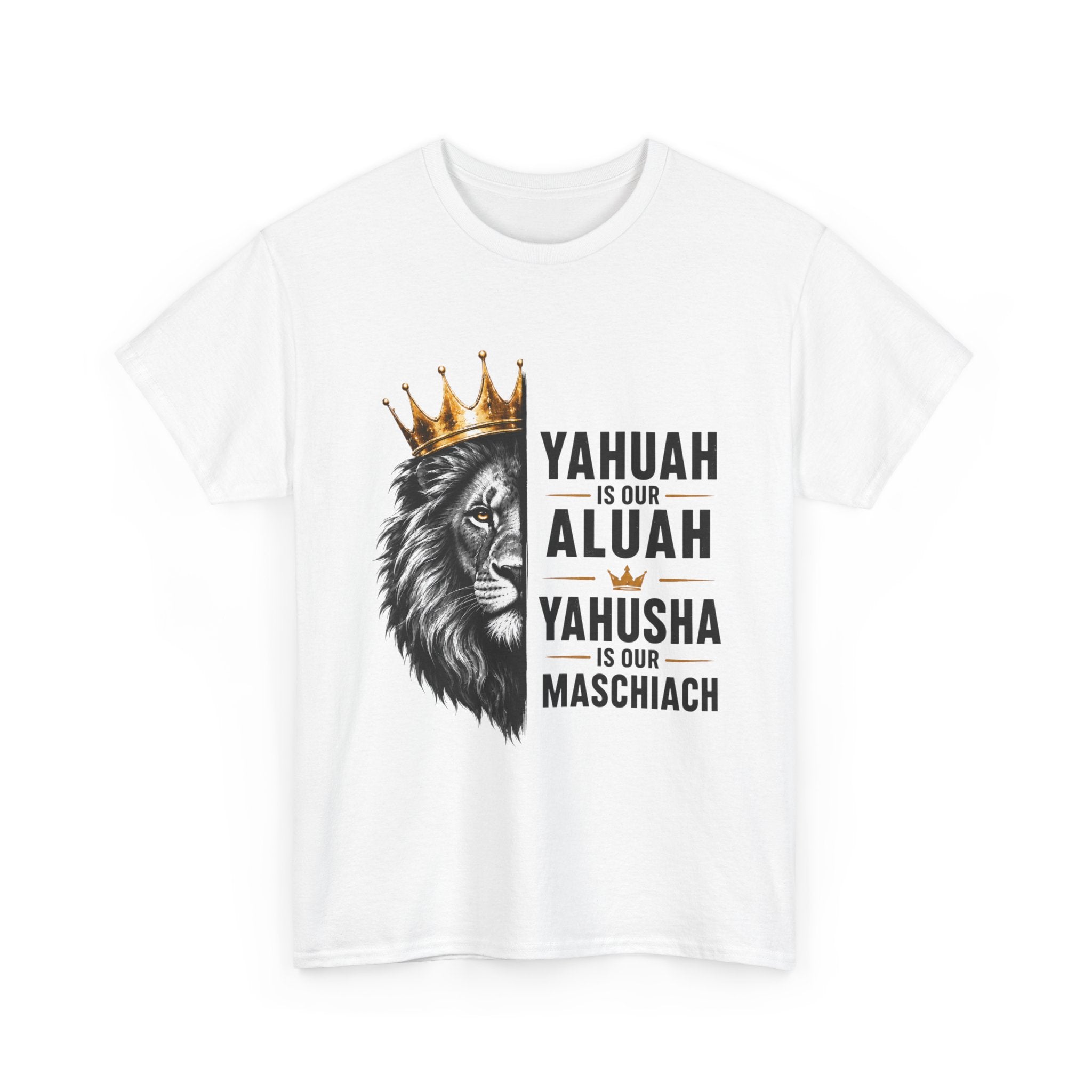 Yahuah is Our Aluah, Yahusha is Our Mashiach Lion Crown Shirt