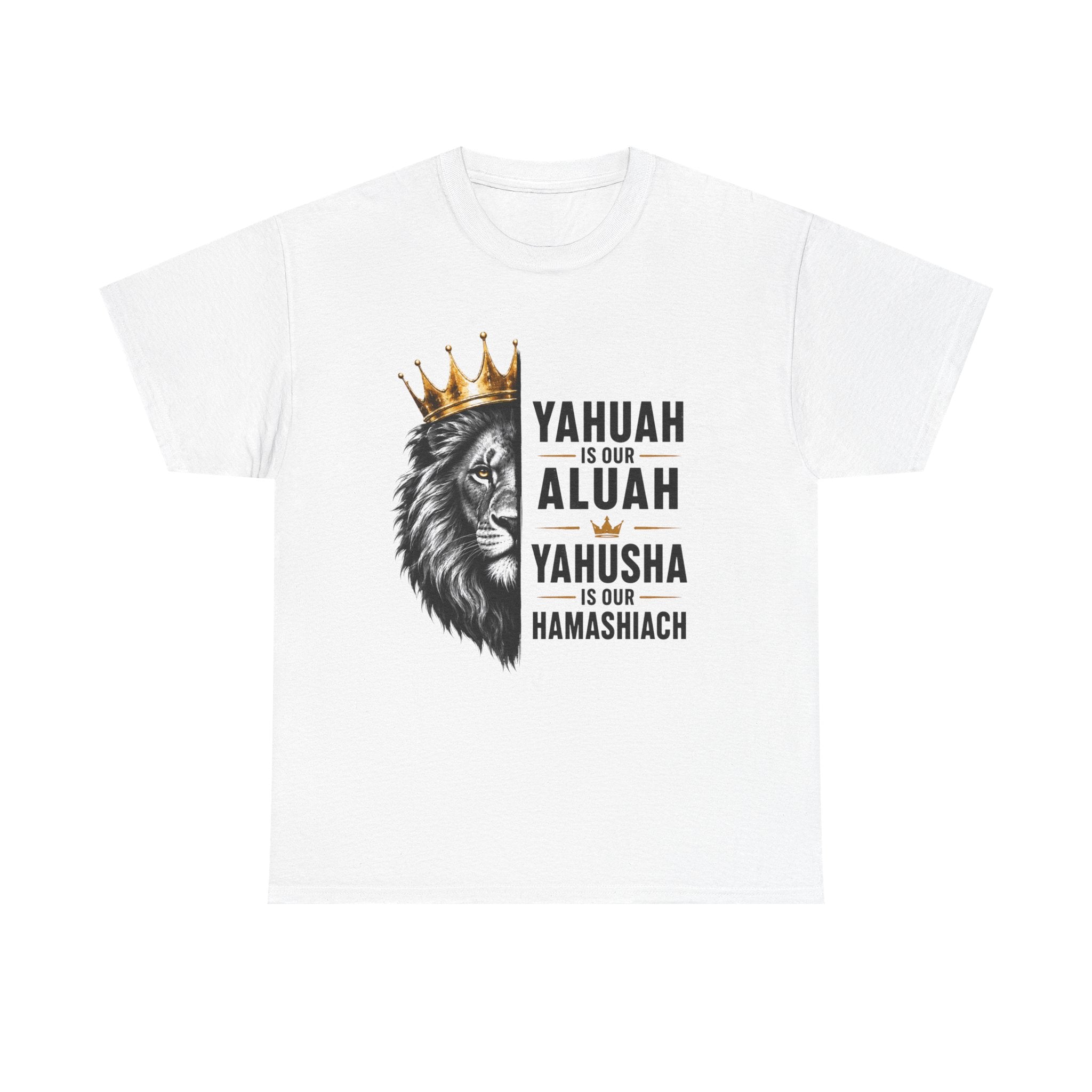 Yahuah is Our Aluah, Yahusha is Our Hamashiach Lion Crown Shirt