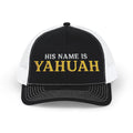 His Name Is Yahuah Snapback Trucker Cap