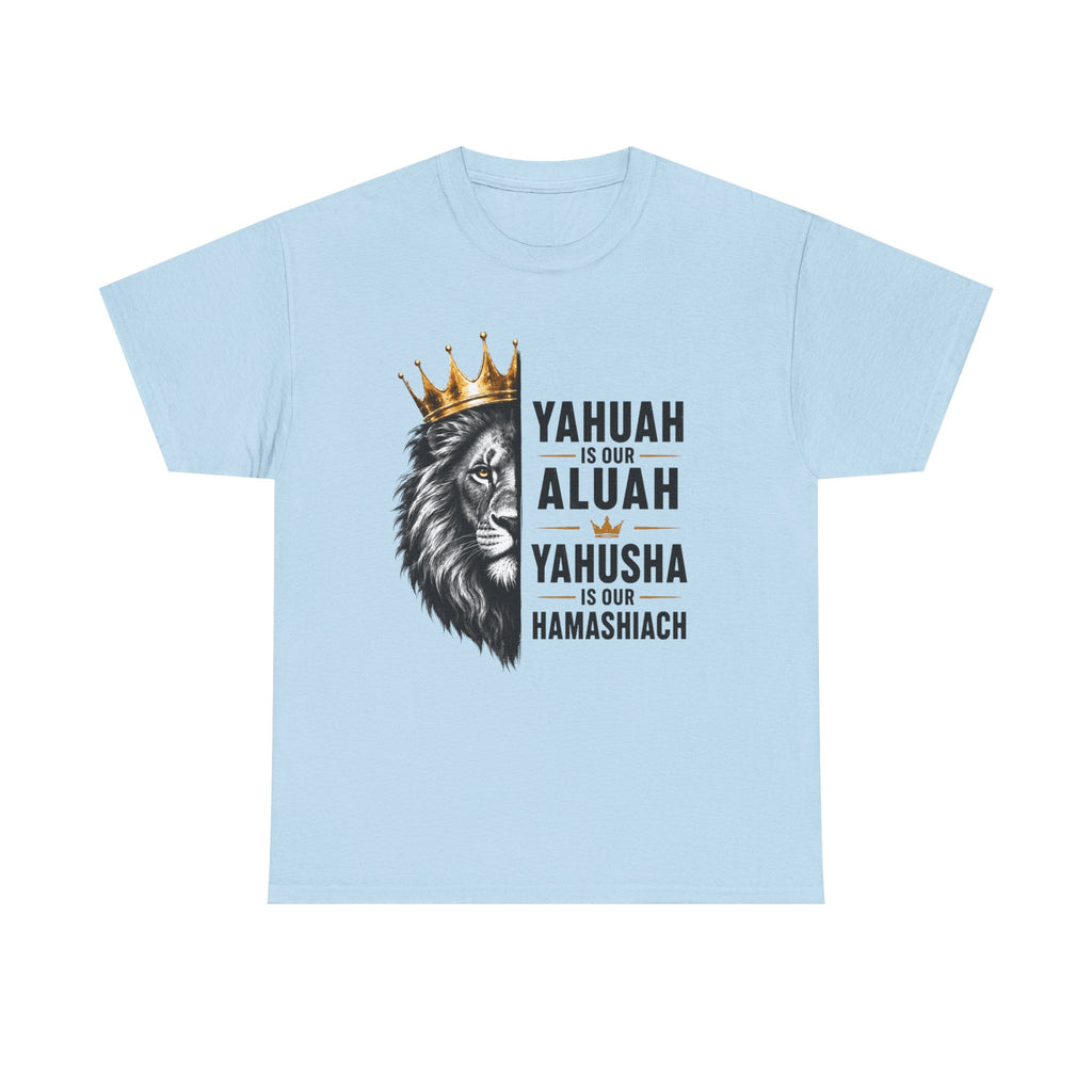 Yahuah is Our Aluah, Yahusha is Our Hamashiach Lion Crown Shirt