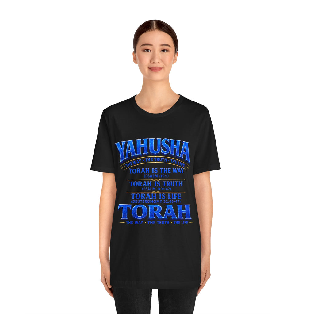 Torah Yahusha Tee — "Torah Is The Way, The Truth, The Life" T-Shirt