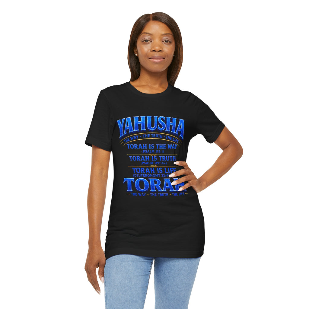 Torah Yahusha Tee — "Torah Is The Way, The Truth, The Life" T-Shirt